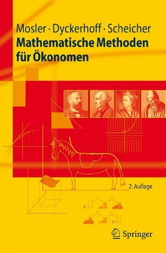 Mathematische Methoden für Ökonomen (Springer-Lehrbuch)