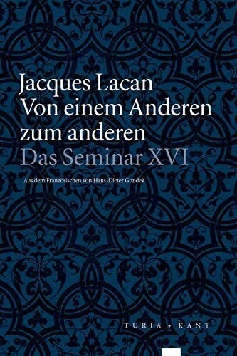 Von einem Anderen zum anderen: Das Seminar, Buch XVI (1968-1969)