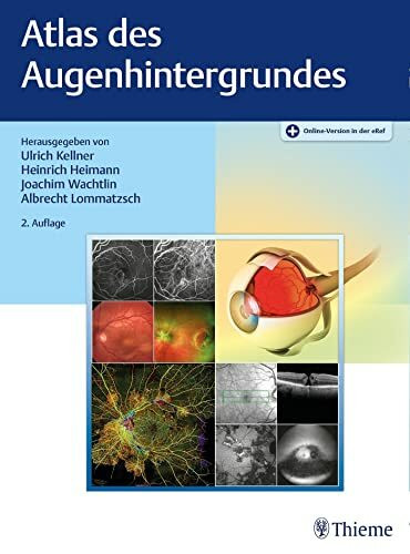 Atlas des Augenhintergrundes: Mit dem digitalen Content in der eRef. Zugangscode im Buch