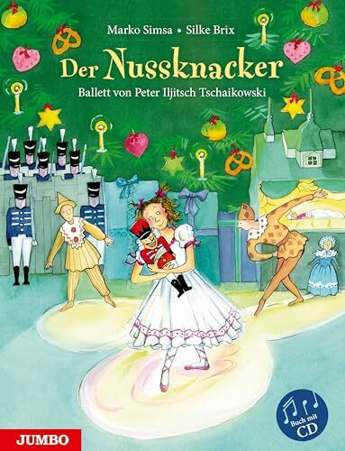 Der Nussknacker: Ballett von Peter Iljitsch Tschaikowski (Marko Simsa: König der Kinderkonzerte)