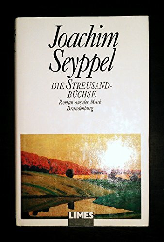 Die Streusandbüchse. Ein märkischer Roman