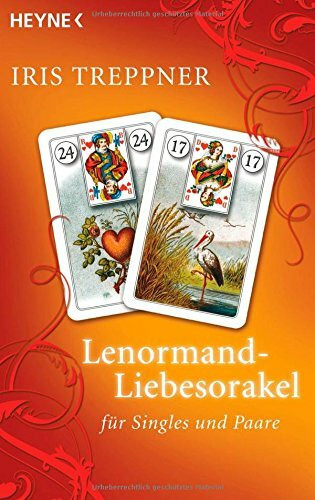 Lenormand Liebesorakel: für Singles und Paare