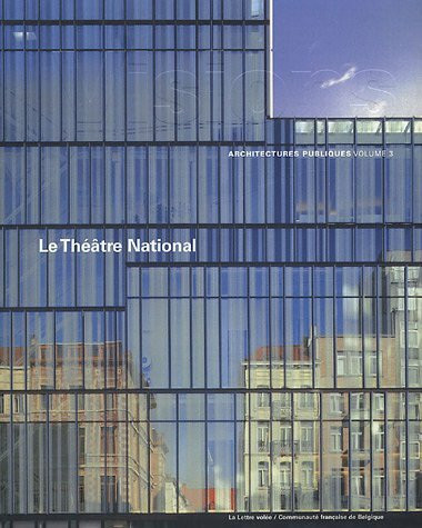 Le Théâtre National: (Collection Visions, Volume 3) (E/ F)