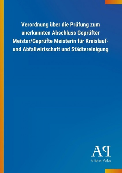 Verordnung über die Prüfung zum anerkannten Abschluss Geprüfter Meister/Geprüfte Meisterin für Kreis