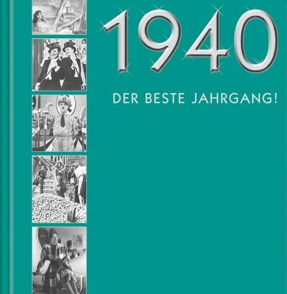 1940 - Der beste Jahrgang!: Chronik-Geschenkbuch