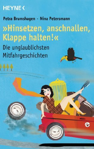 "Hinsetzen, anschnallen, Klappe halten!": Die unglaublichsten Mitfahrgeschichten