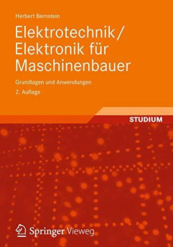 Elektrotechnik/Elektronik für Maschinenbauer: Grundlagen und Anwendungen