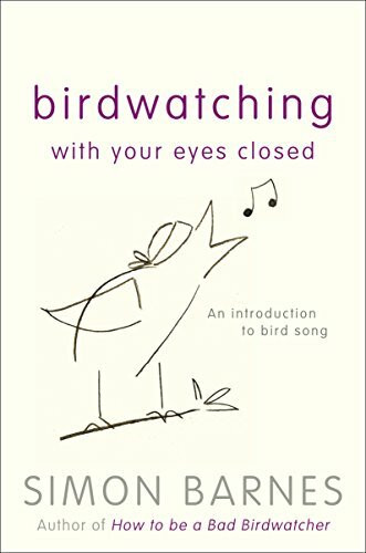 Birdwatching with Your Eyes Closed