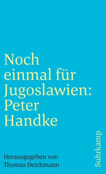 Noch einmal für Jugoslawien: Peter Handke (suhrkamp taschenbuch)