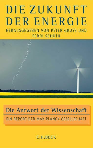 C.H.Beck Die Zukunft Der Energie, Die Antwort Der Wissenschaft