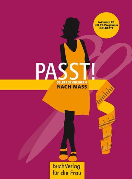 PASST!: Selber schneidern nach Maß