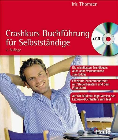 Crashkurs Buchführung Erste Hilfe: Efffiziente Zusammenarbeit mit Steuerberatern und dem Finanzamt. Clever Kosten senken und Steuern sparen. (Haufe Ratgeber Plus)