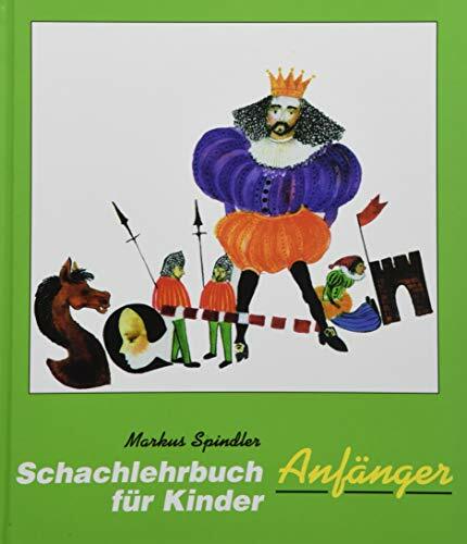 Schachlehrbuch für Kinder - Anfänger Schachlehrbuch für Kinder - Anfänger