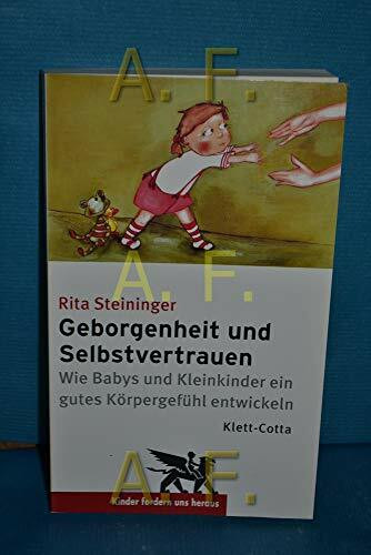 Geborgenheit und Selbstvertrauen: Wie Babys und Kleinkinder ein gutes Körpergefühl entwickeln