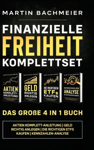 Finanzielle Freiheit Komplettset - Das große 4 in 1 Buch