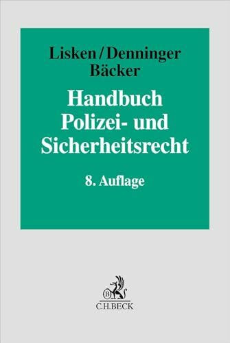 Handbuch Polizei- und Sicherheitsrecht: Gefahrenabwehr, Strafverfolgung, Rechtsschutz
