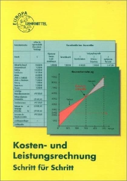 Kosten- und Leistungsrechnung Schritt für Schritt (Europa-Fachbuchreihe für wirtschaftliche Bildung)