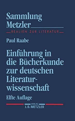 Sammlung Metzler Bd.1: Einführung in die Bücherkunde zur deutschen Literaturwissenschaft