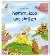 Komm, lass uns singen. Die schönsten Kinderlieder