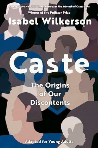 Caste (Adapted for Young Adults): The Origins of Our Discontents: Adapted Young Readers
