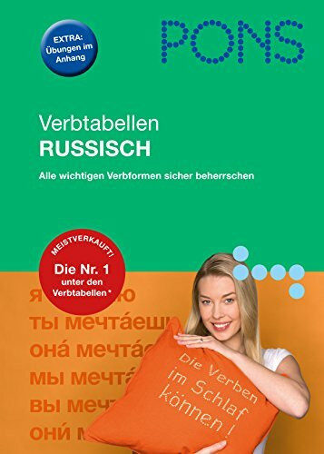 PONS Verbtabellen Russisch: Alle wichtigen Verbformen sicher beherrschen