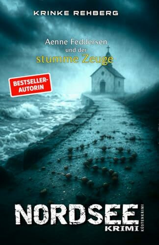 NORDSEEKRIMI - Aenne Feddersen und der stumme Zeuge: Küstenkrimi (Küstenkrimi Nordfriesland, Band 8)