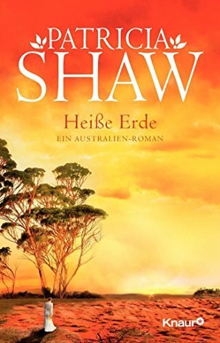 Heiße Erde: Ein Australien-Roman (Eine Saga aus dem Tal der Lagunen, Band 2)