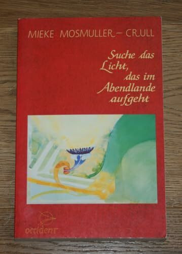 Suche das Licht, das im Abendlande aufgeht