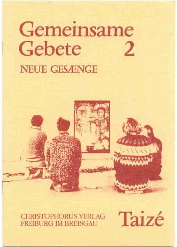 Gemeinsame Gebete II. Neue Gesänge aus Taize