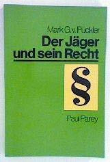 Der Jäger und sein Recht. Ein Leitfaden für Prüfung und Praxis in Grundfällen, Bd 5