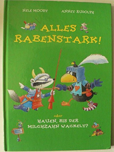 Alles rabenstark! oder Hauen, bis der Milchzahn wackelt? (Der kleine Rabe Socke)