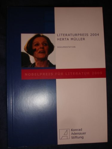 Literaturpreis 2004 Herta Müller: Nobelpreis für Literatur 2009
