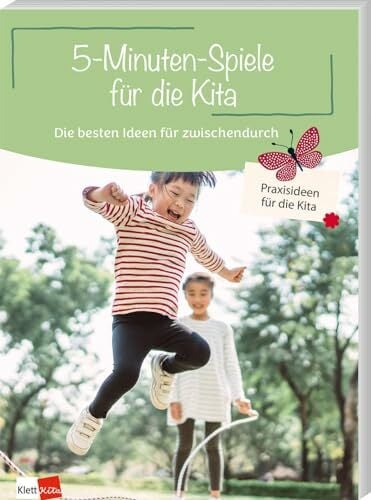 5-Minuten-Spiele für die Kita: Die besten Ideen für zwischendurch (Praxisideen für die Kita) 5-Minuten-Spiele für die Kita: Die besten Ideen für zwischendurch (Praxisideen für die Kita)
