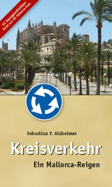Kreisverkehr: Ein Mallorca-Reigen