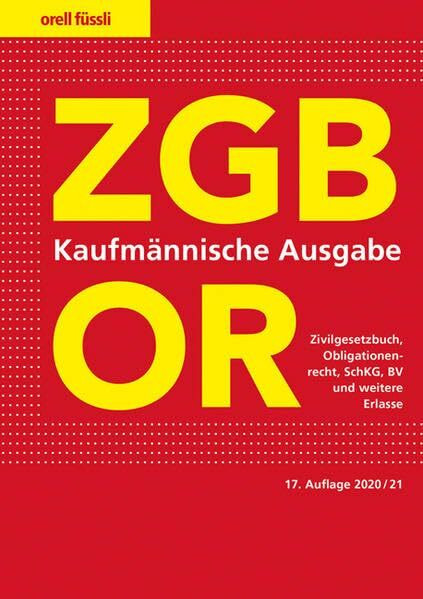 ZGB/OR Kaufmännische Ausgabe: Zivilgesetzbuch, Obligationenrecht, SchKG, BV und weitere Erlasse