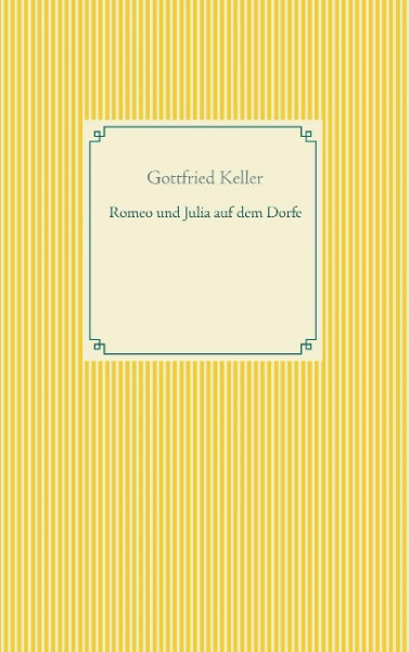 Romeo und Julia auf dem Dorfe