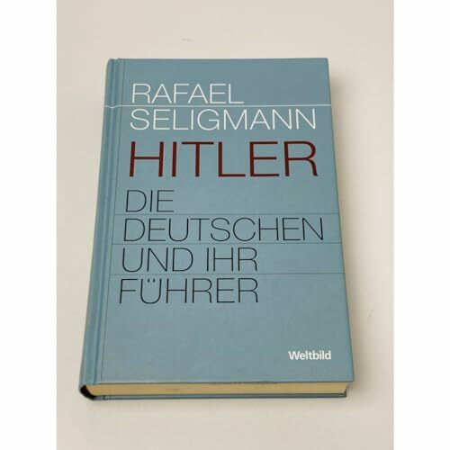 Hitler - die Deutschen und ihr Führer