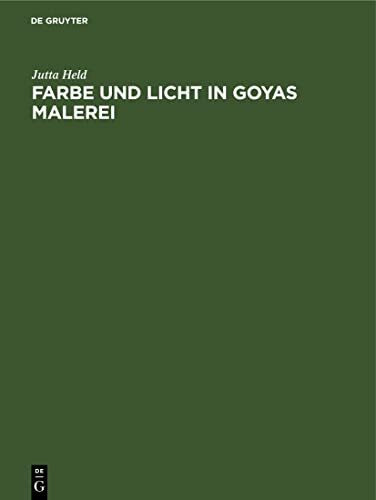 Farbe und Licht in Goyas Malerei