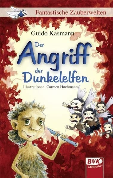 Der Angriff der Dunkelelfen, Fantastische Zauberwelten: Fantastische Zauberwelten (Bd. 3)