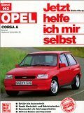 Jetzt helfe ich mir selbst, Bd. 143: Opel Corsa ab Sept. '82