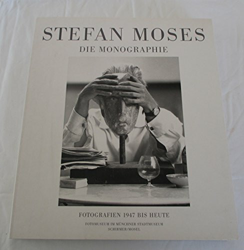 Stefan Moses: Die Monografie. Fotografien 1947 bis heute