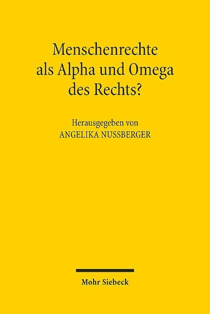 Menschenrechte als Alpha und Omega des Rechts?