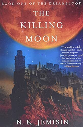 The Killing Moon (The Dreamblood, 1, Band 1)