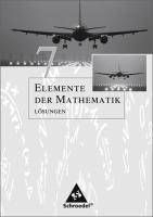 Elemente der Mathematik 7. Lösungen. Sekundarstufe 1. Passend zum Kernlehrplan G8 2007. Nordrhein-Westfalen