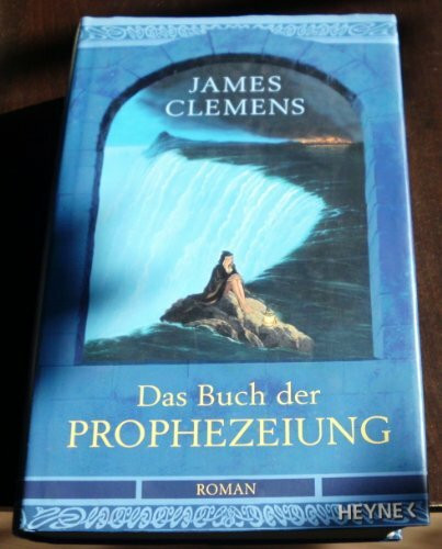 Das Buch der Prophezeiung: Roman