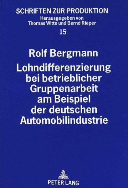 Lohndifferenzierung bei betrieblicher Gruppenarbeit am Beispiel der deutschen Automobilindustrie