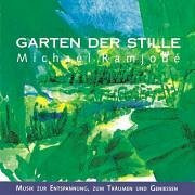 Garten der Stille: Musik zur Entspannung, zum Träumen und Geniessen: ca. 54 Min.