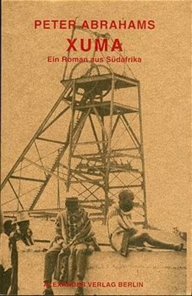 Xuma (Mine Boy): Ein Roman aus Südafrika