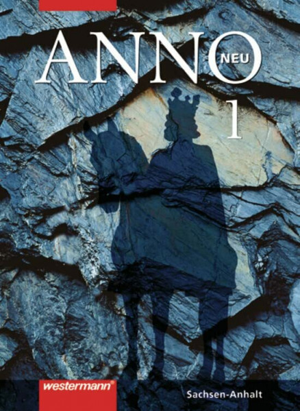 ANNO neu - Ausgabe für Gymnasien in Sachsen-Anhalt: Schülerband 1: Schulbuch 1