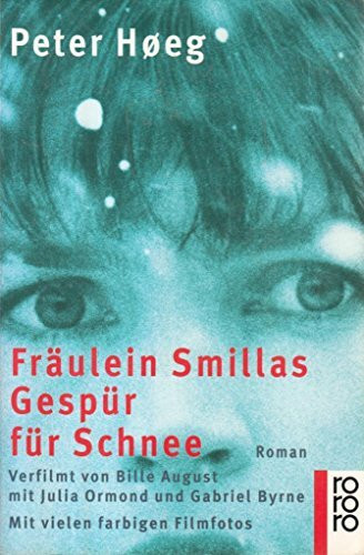 Fräulein Smillas Gespür für Schnee: Roman (rororo: Rowohlts Rotations Romane)